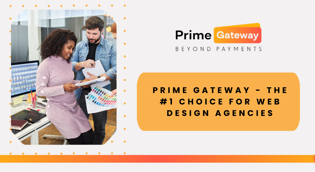 Prime Gateway – The #1 Choice for Web Design Agencies