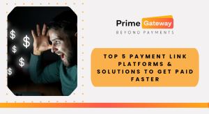 Top 5 Payment Link Platforms & Solutions to Get Paid Faster