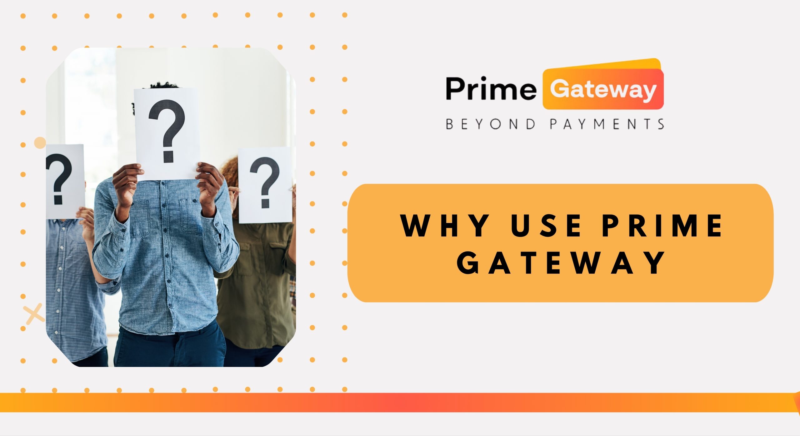 Why Use Prime Gateway
